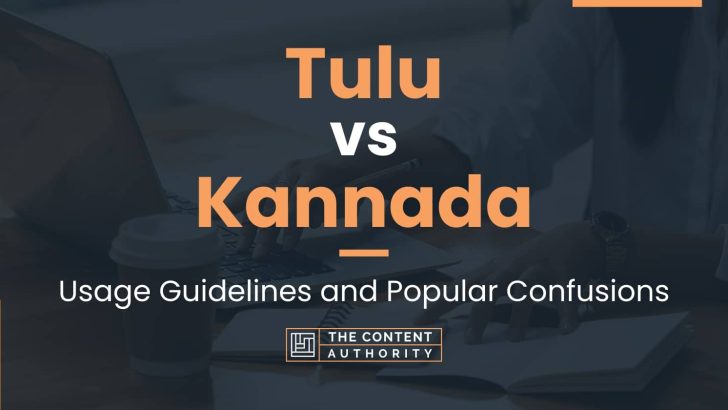 Tulu vs Kannada: Usage Guidelines and Popular Confusions