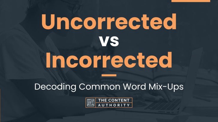 Uncorrected Vs Incorrected Decoding Common Word Mix Ups