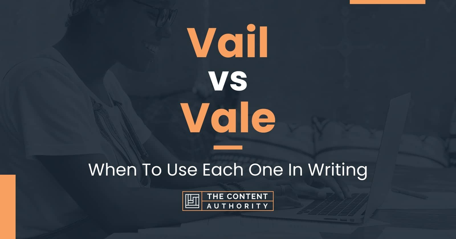 Vail vs Vale: When To Use Each One In Writing