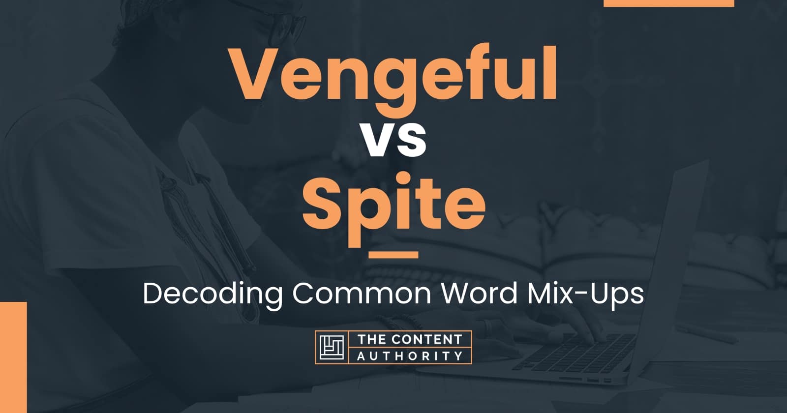 Vengeful vs Spite: Decoding Common Word Mix-Ups