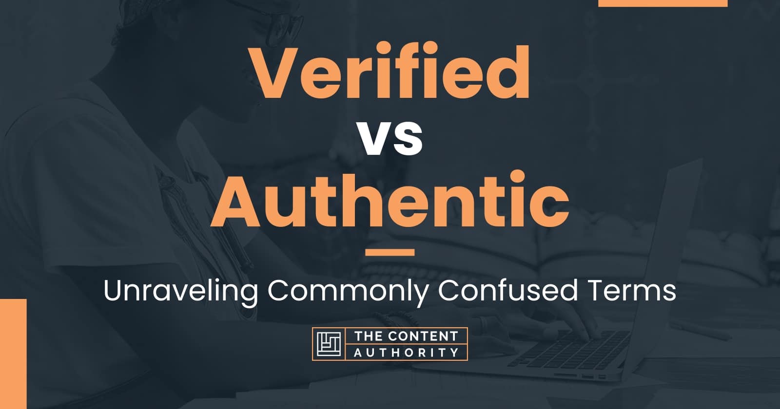 verified-vs-authentic-unraveling-commonly-confused-terms