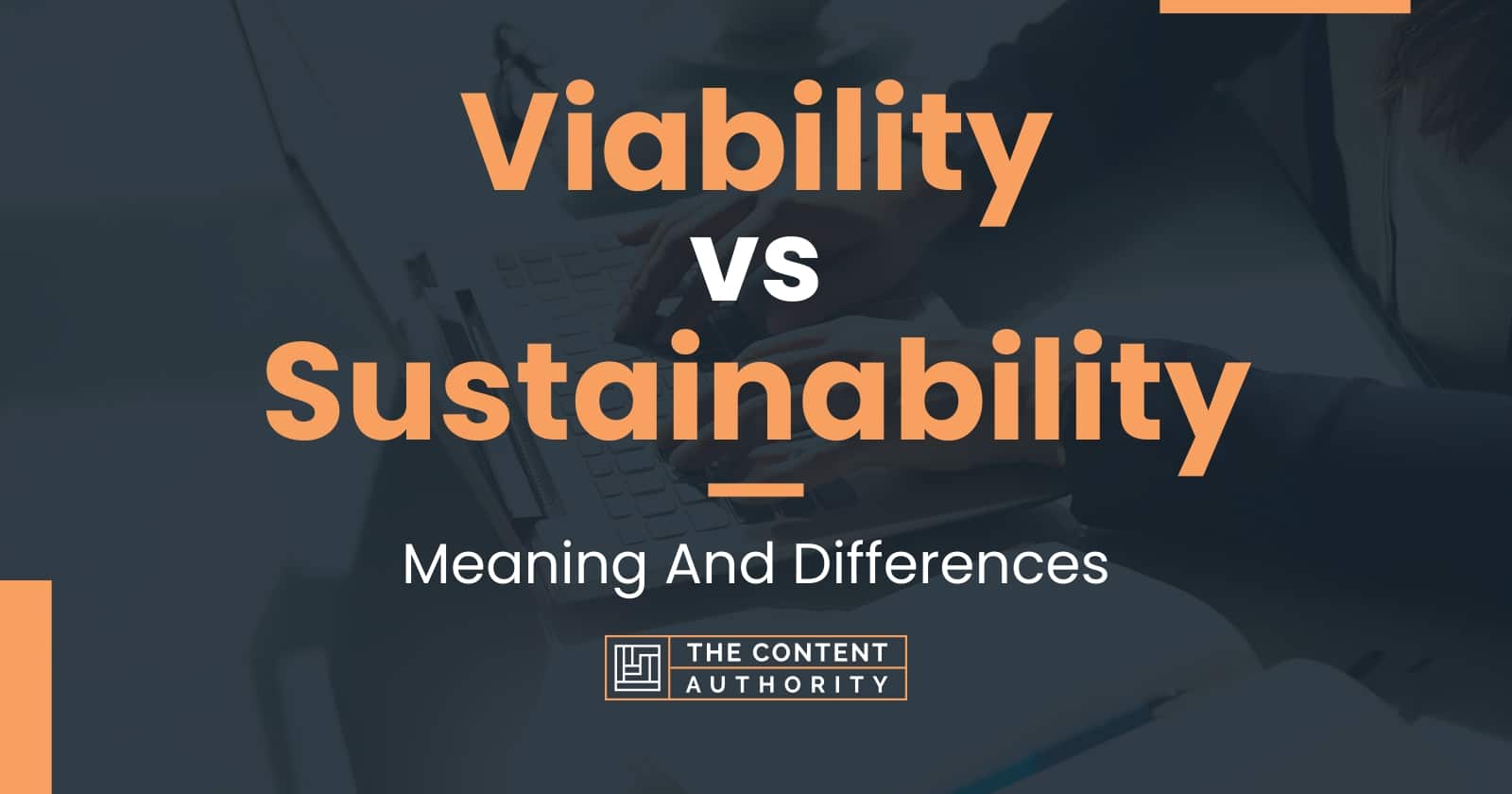 Viability vs Sustainability: Meaning And Differences