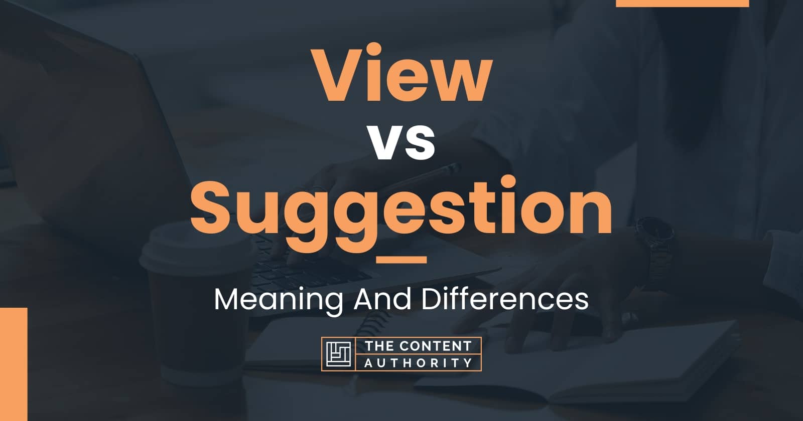 view-vs-suggestion-meaning-and-differences