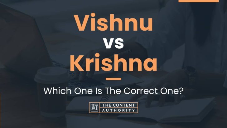 Vishnu vs Krishna: Which One Is The Correct One?