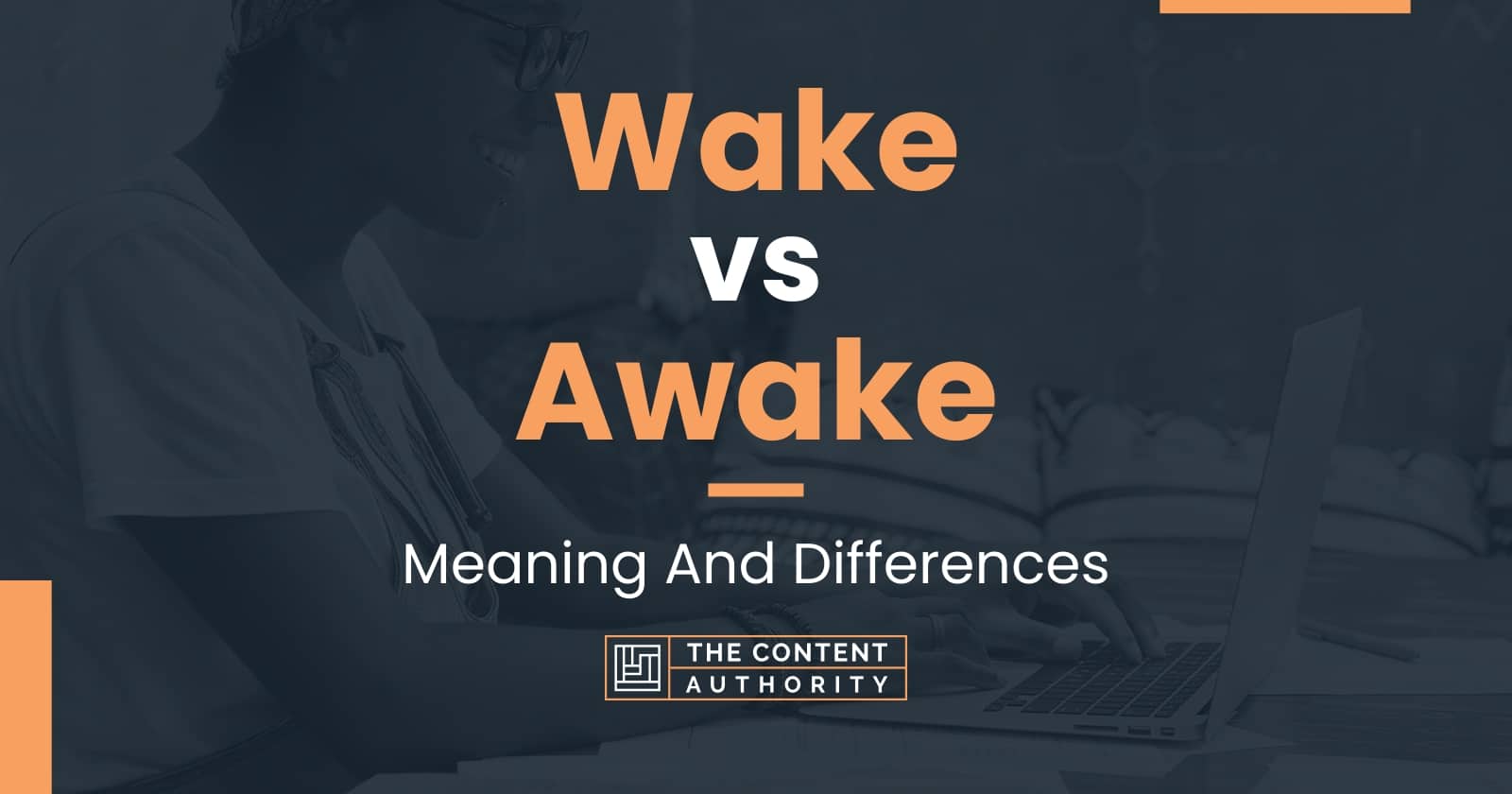 What Is The Difference Between Woke And Awake