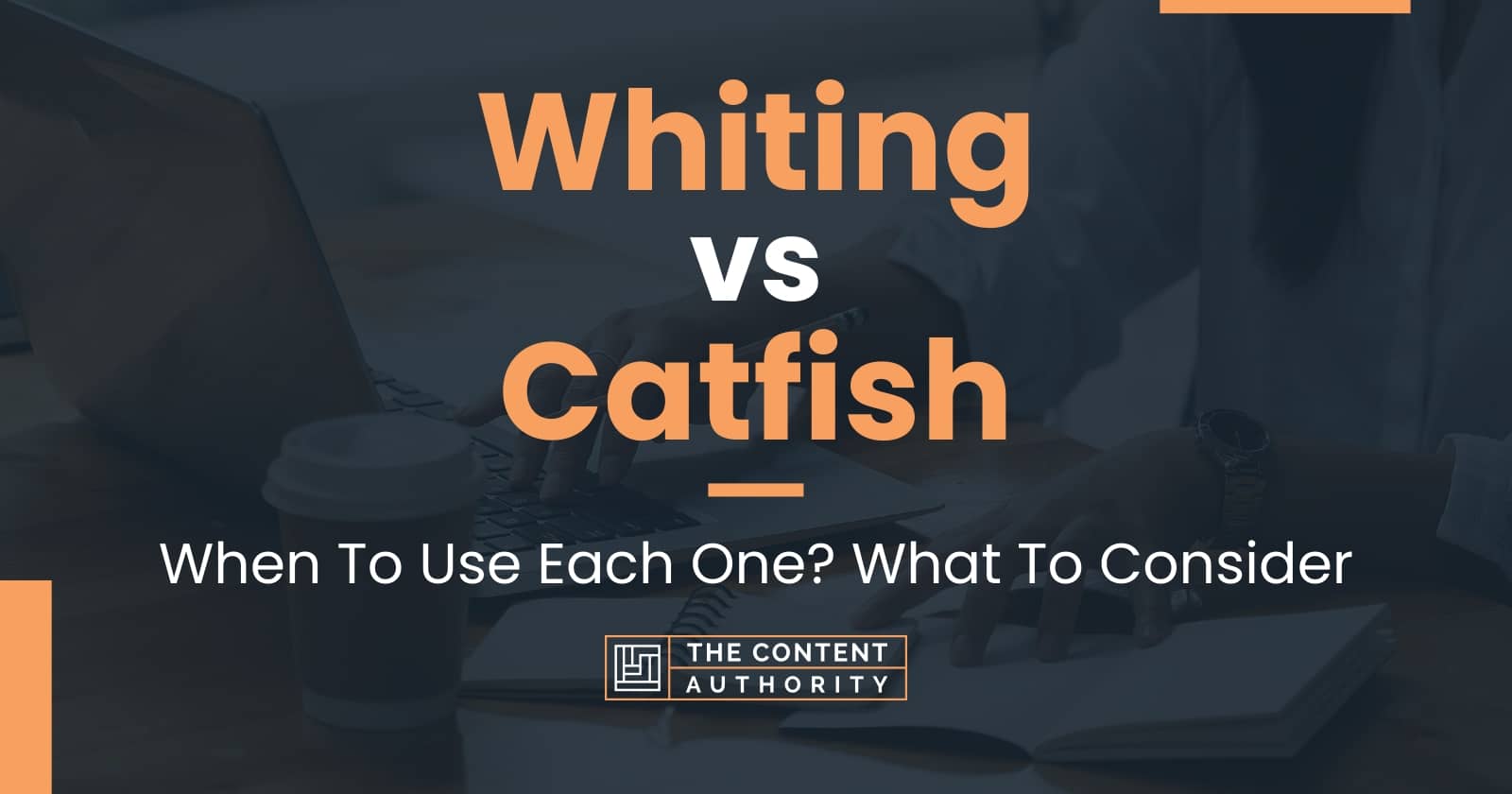 Whiting vs Catfish When To Use Each One? What To Consider