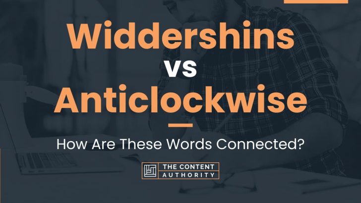 Widdershins vs Anticlockwise: How Are These Words Connected?