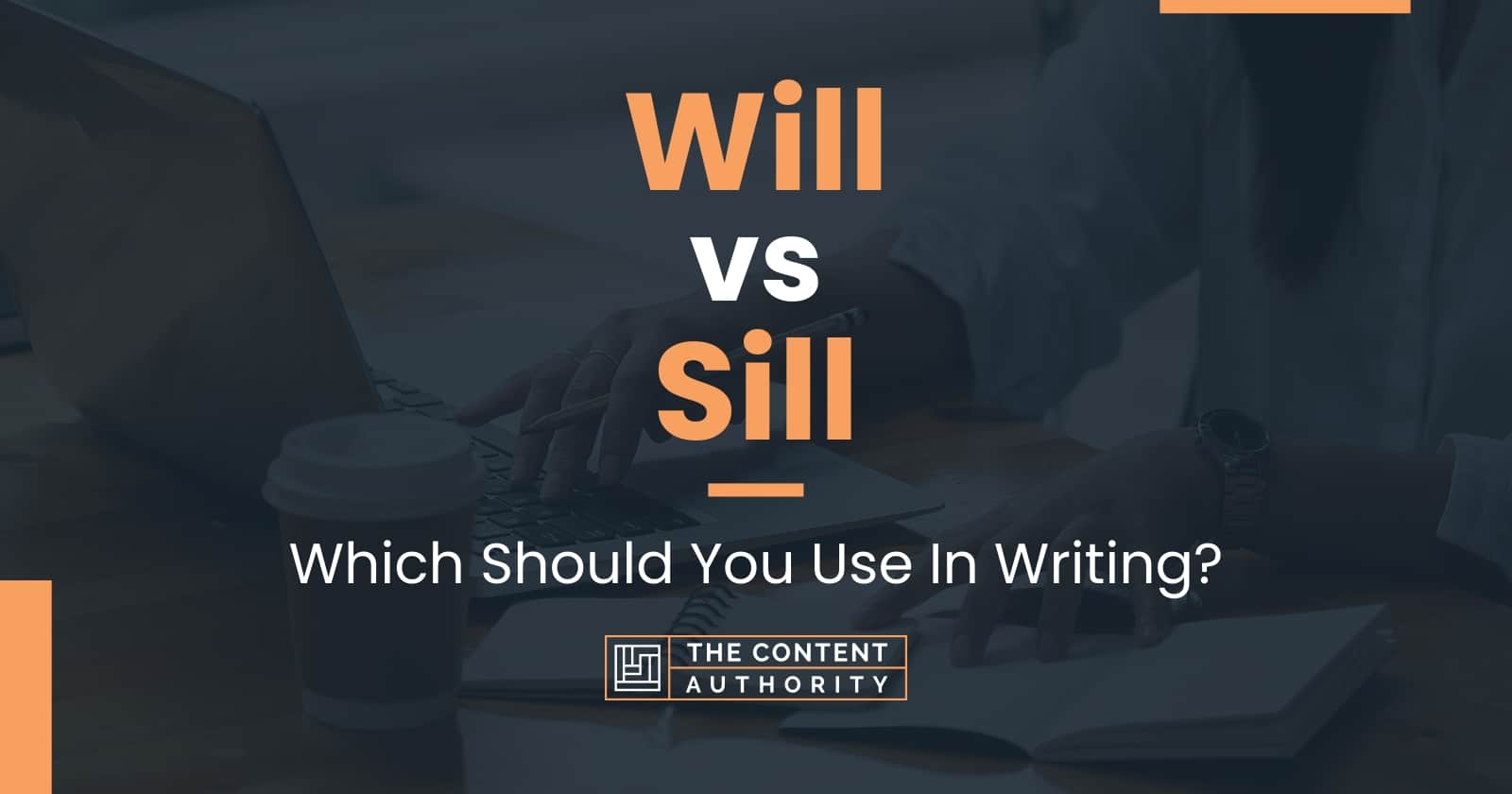 Will vs Sill: Which Should You Use In Writing?