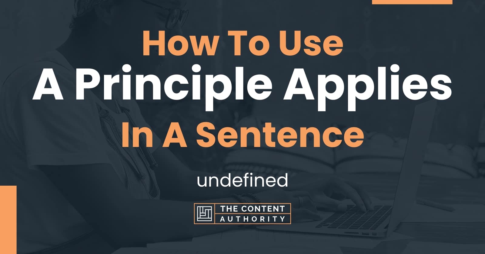 how-to-use-a-principle-applies-in-a-sentence-undefined