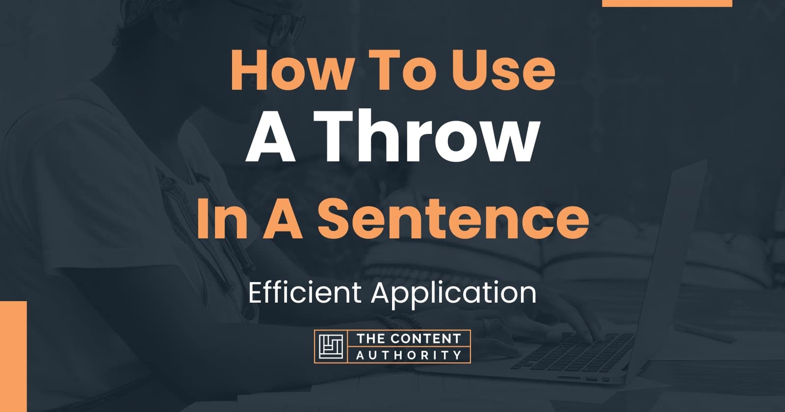 How To Use "A Throw" In A Sentence Efficient Application