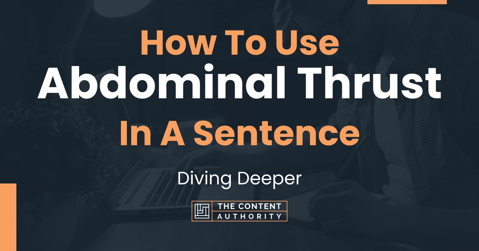 how-to-use-abdominal-thrust-in-a-sentence-diving-deeper