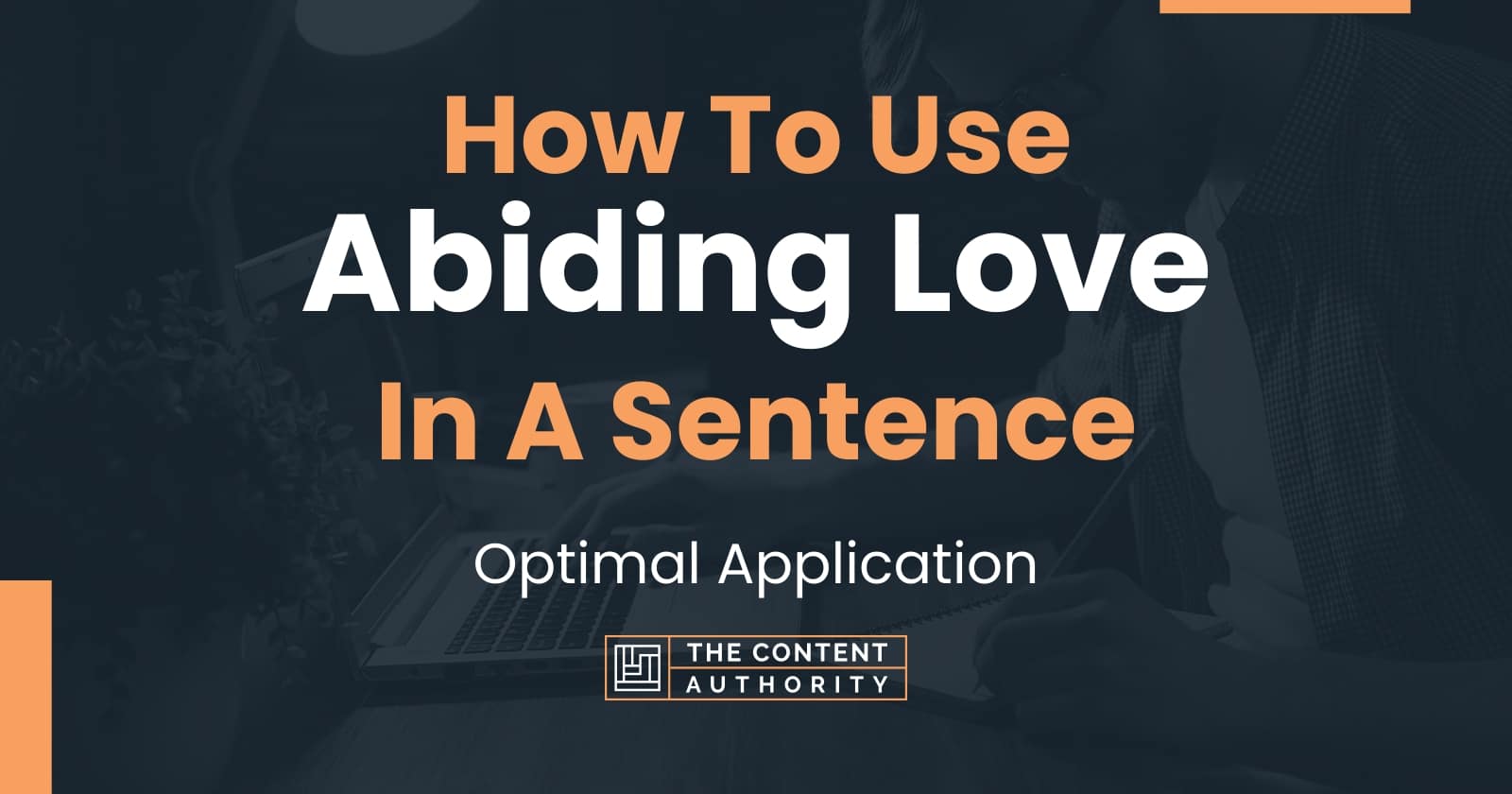 how-to-use-abiding-love-in-a-sentence-optimal-application