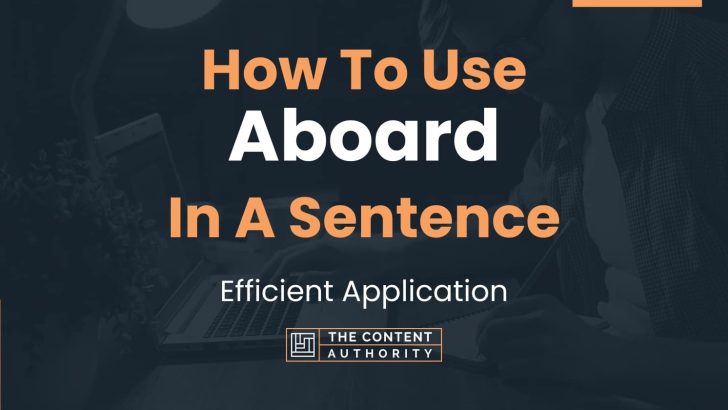 how-to-use-aboard-in-a-sentence-efficient-application