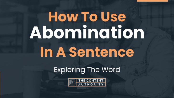 How To Use Abomination In A Sentence Exploring The Word 