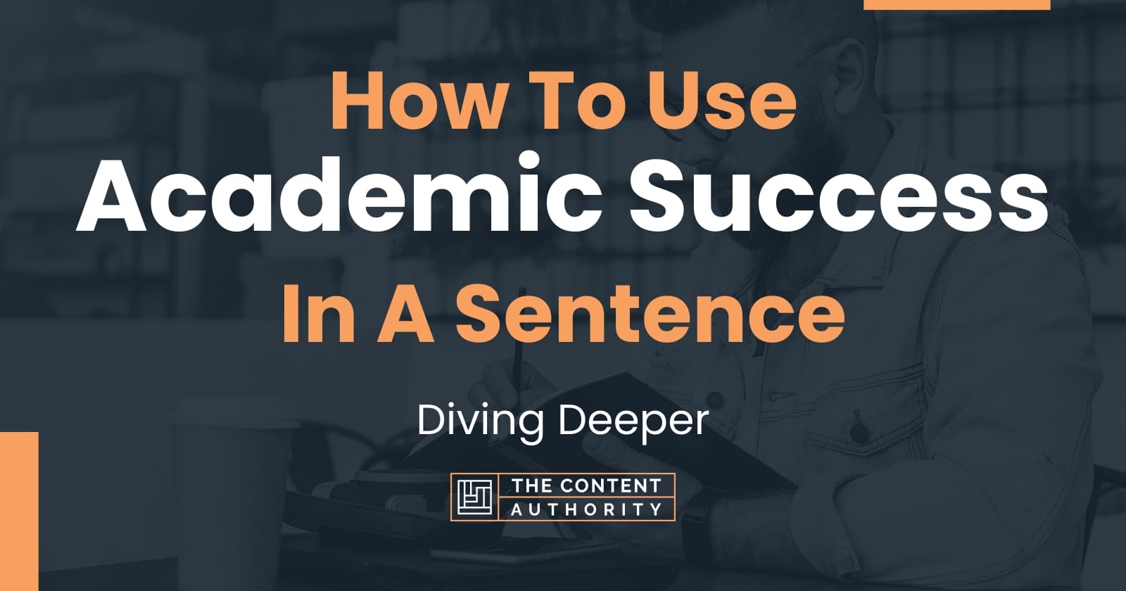 how-to-use-academic-success-in-a-sentence-diving-deeper