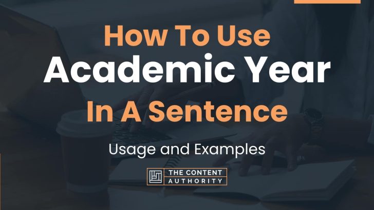 how-to-use-academic-year-in-a-sentence-usage-and-examples