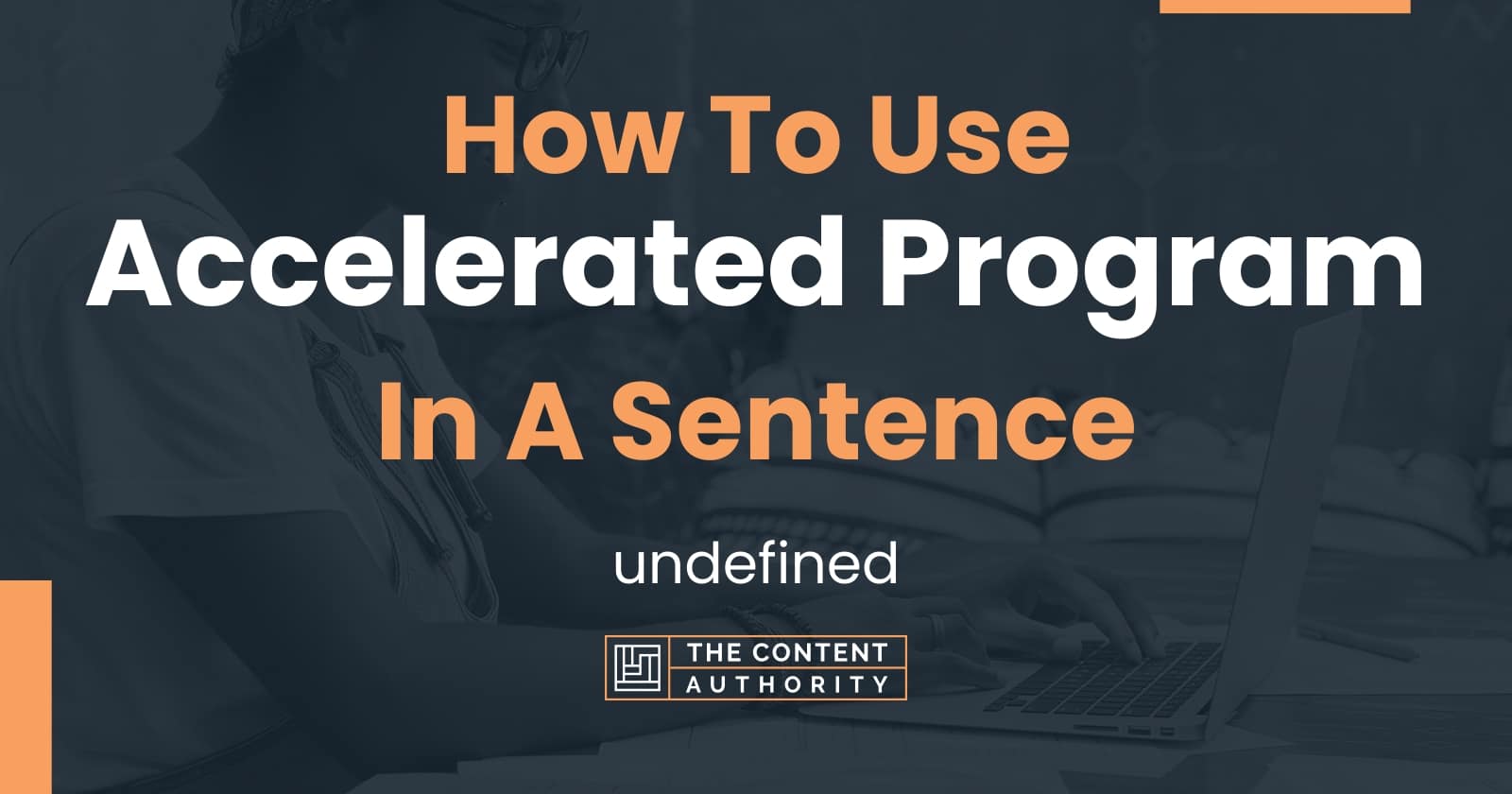 how-to-use-accelerated-program-in-a-sentence-undefined