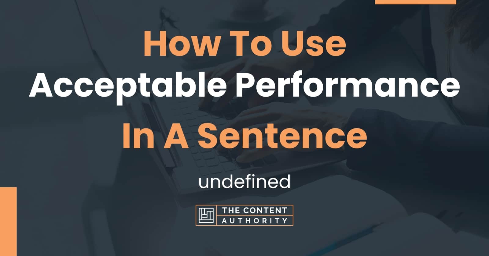 How To Use Acceptable Performance In A Sentence Undefined how-to-use-acceptable-performance-in-a-sentence-undefined