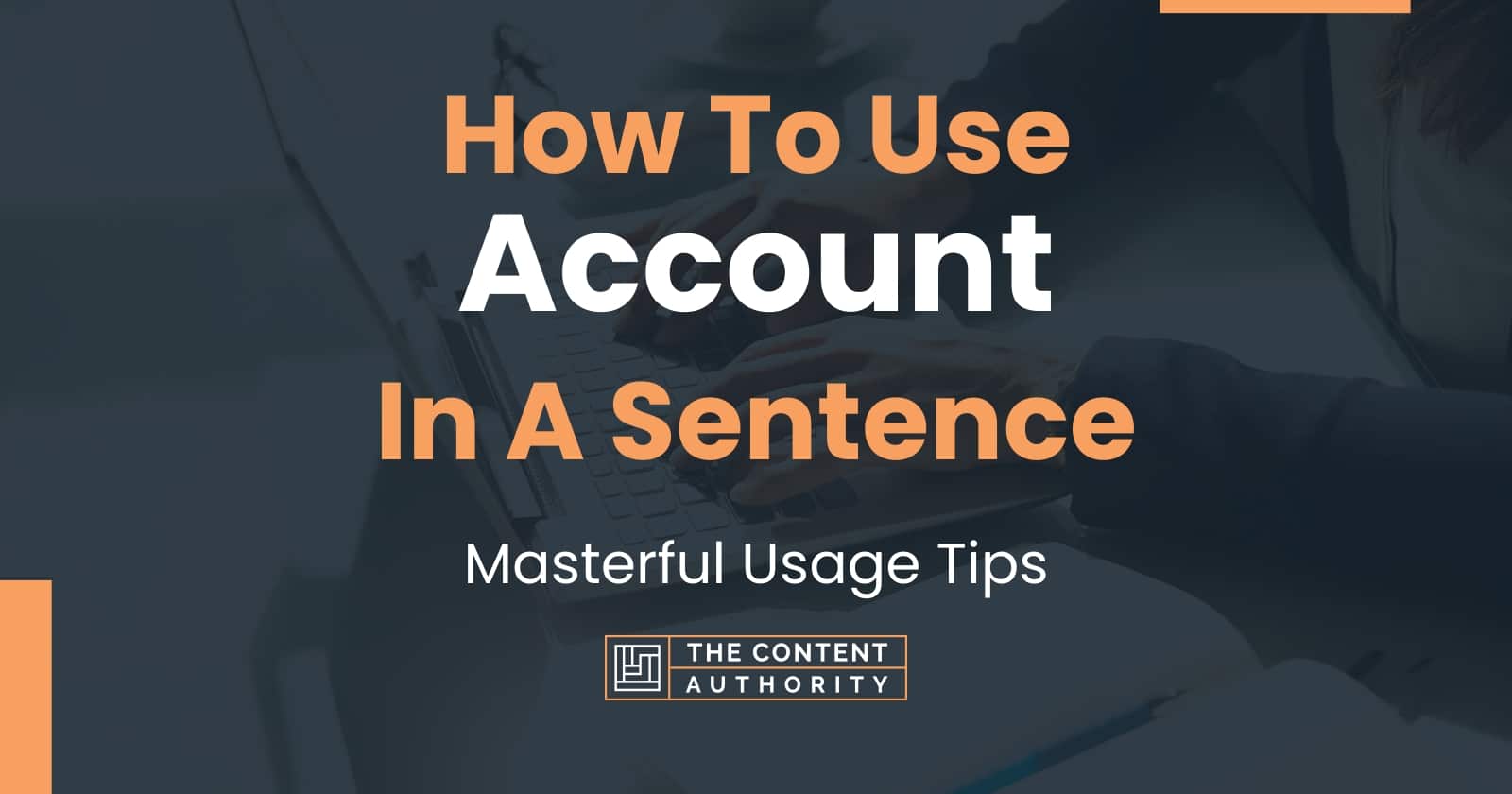 how-to-use-account-in-a-sentence-masterful-usage-tips