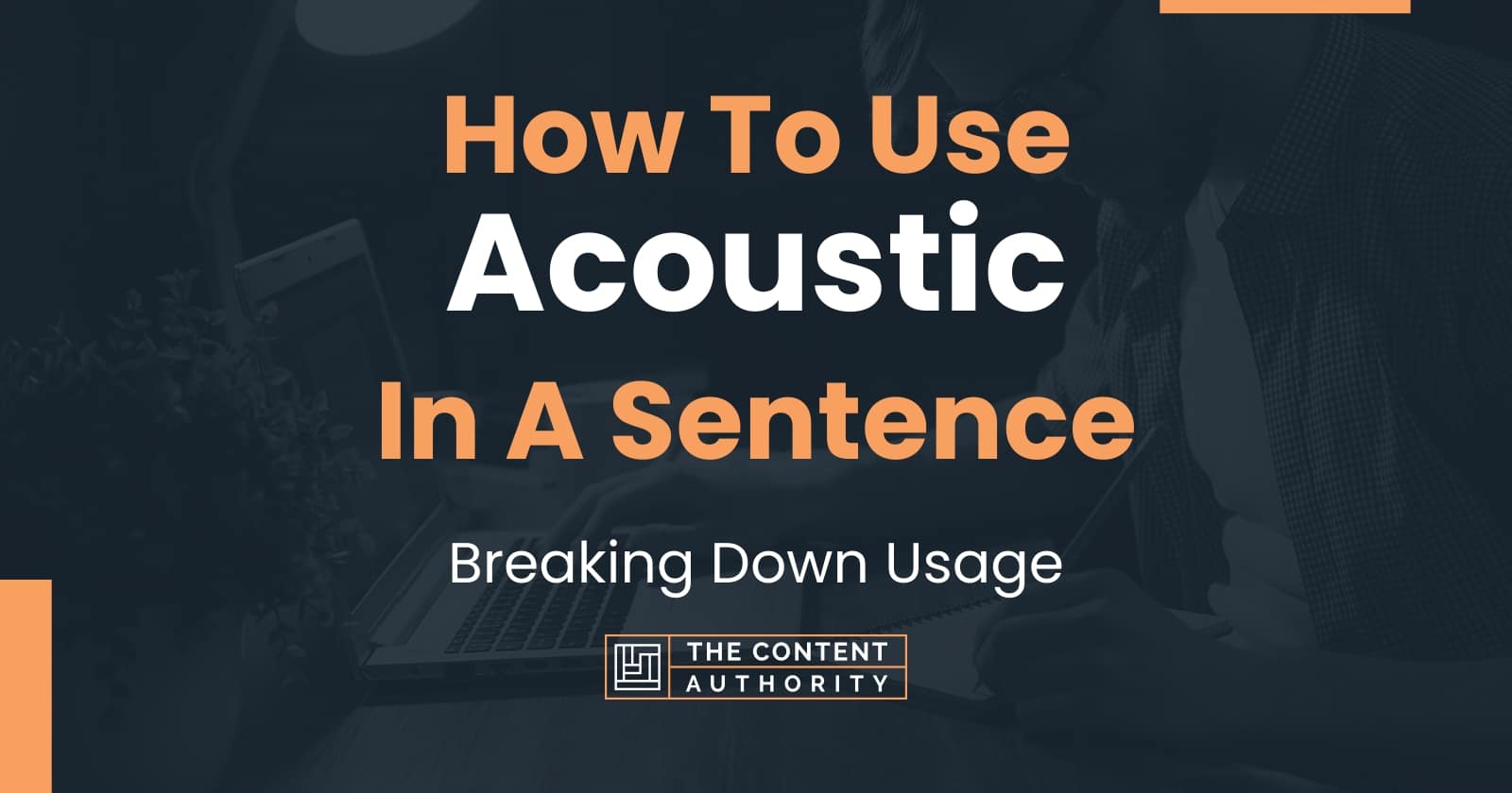 how-to-use-acoustic-in-a-sentence-breaking-down-usage