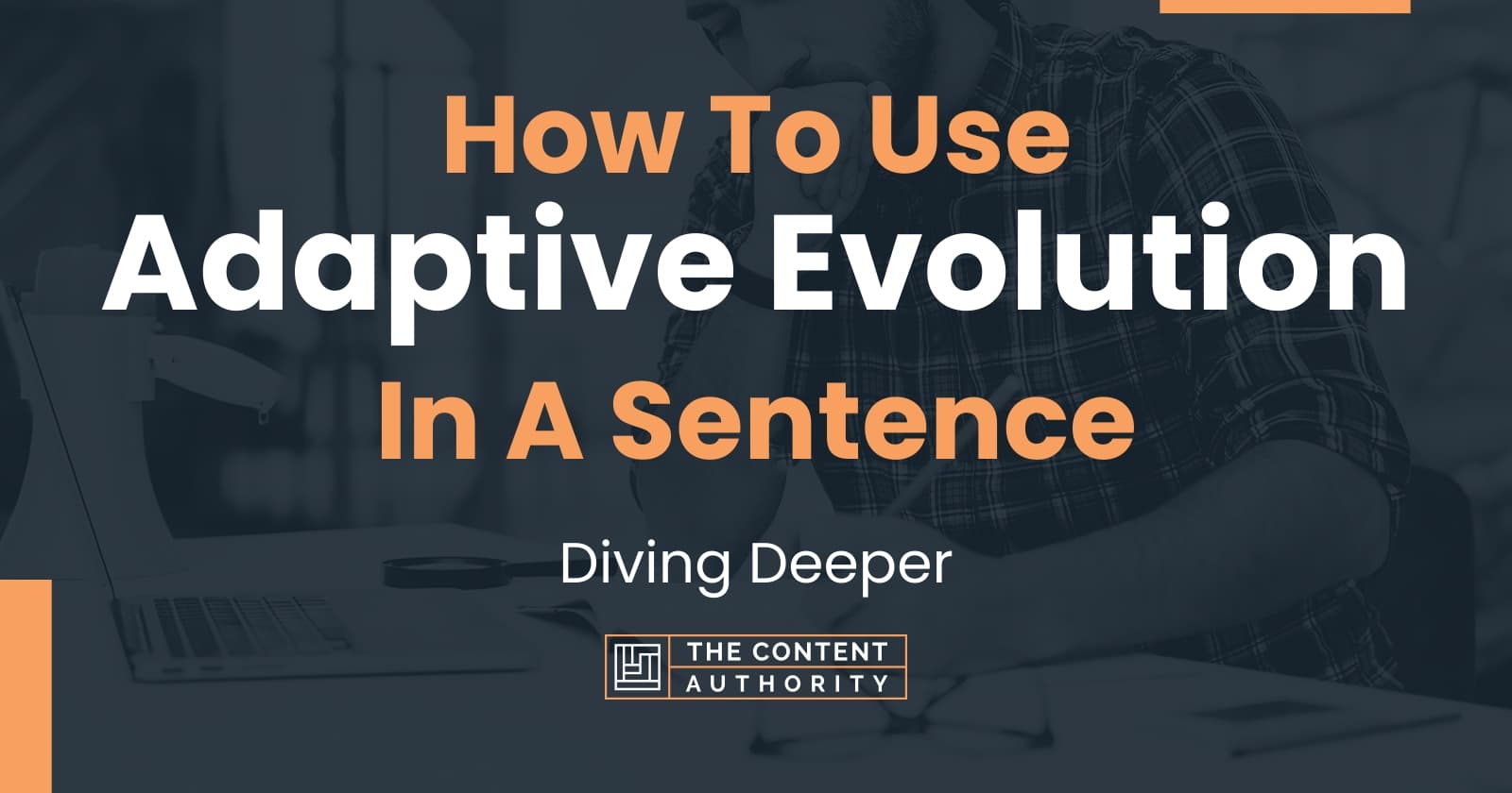 how-to-use-adaptive-evolution-in-a-sentence-diving-deeper