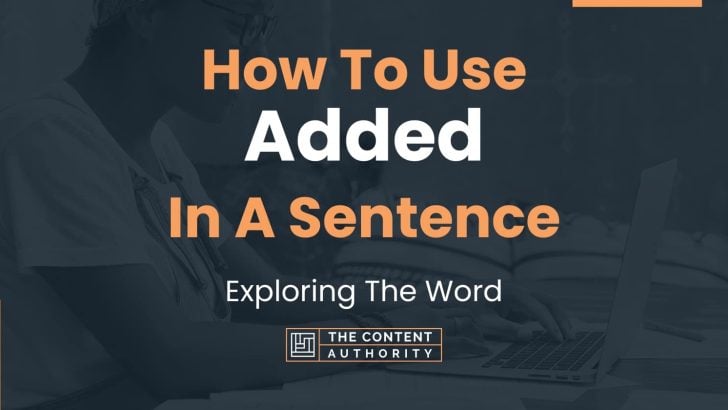 Use Added In A Sentence