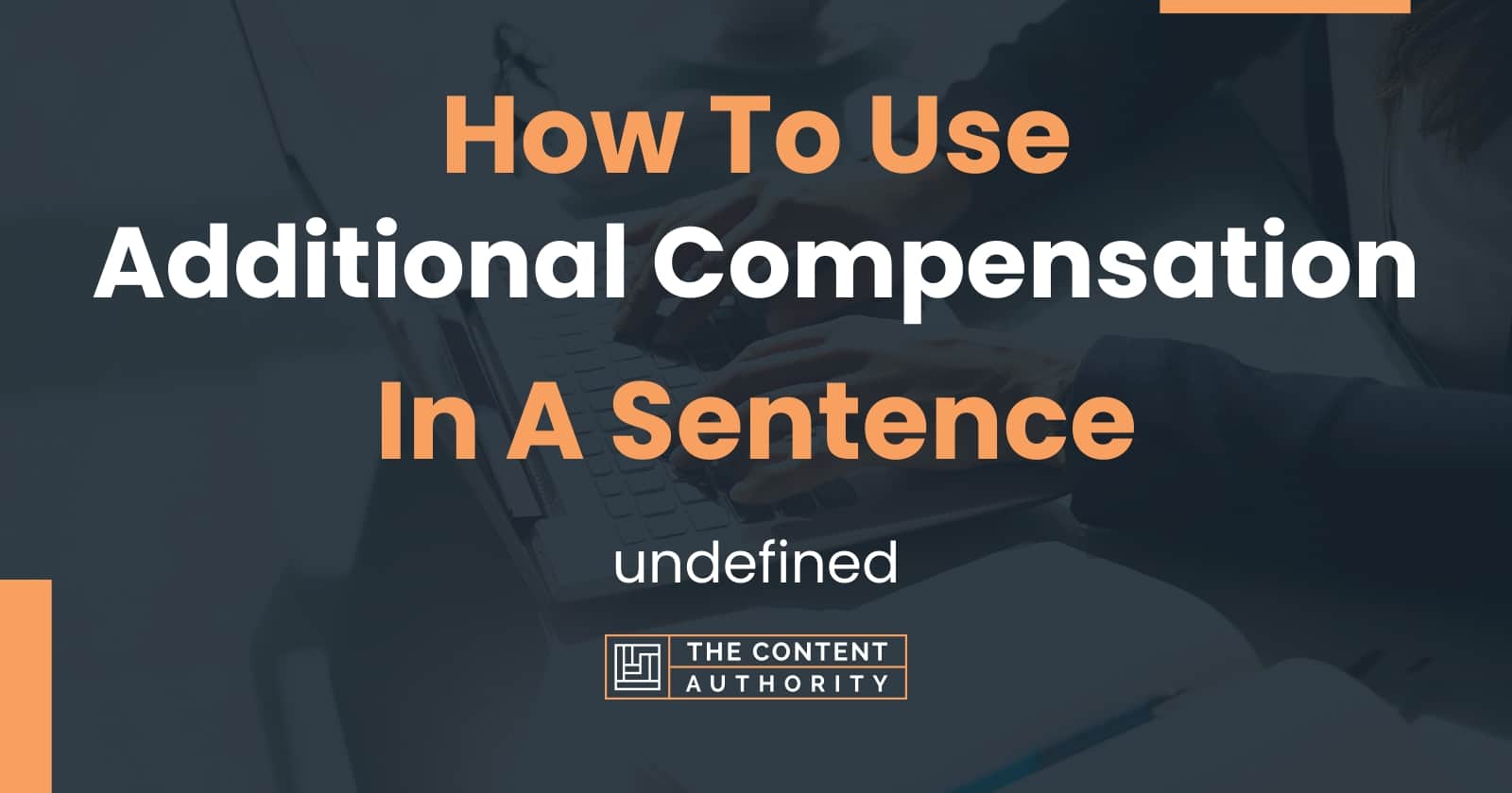 how-to-use-additional-compensation-in-a-sentence-undefined