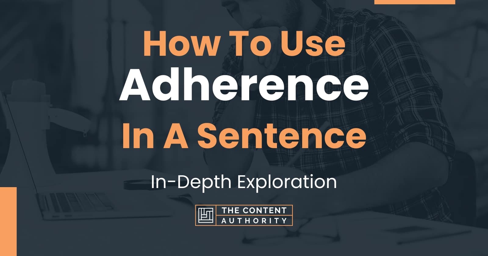 how-to-use-adherence-in-a-sentence-in-depth-exploration