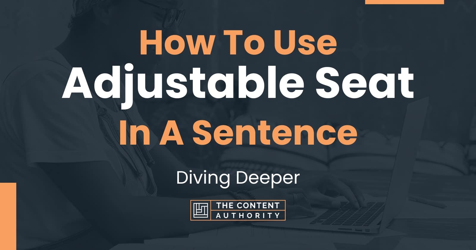how-to-use-adjustable-seat-in-a-sentence-diving-deeper