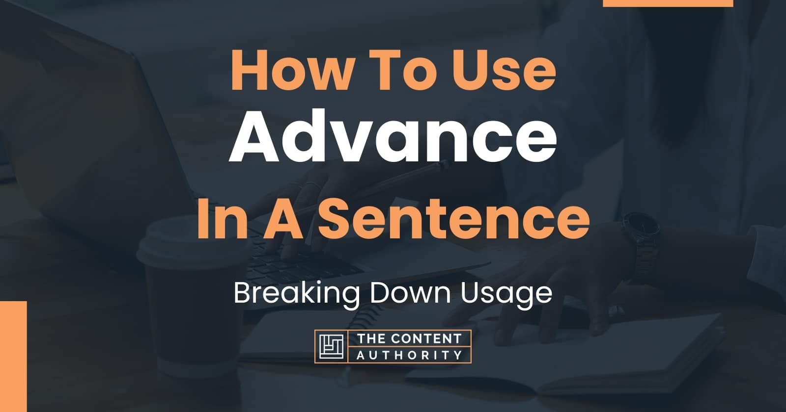 How Do You Use Advance In A Sentence