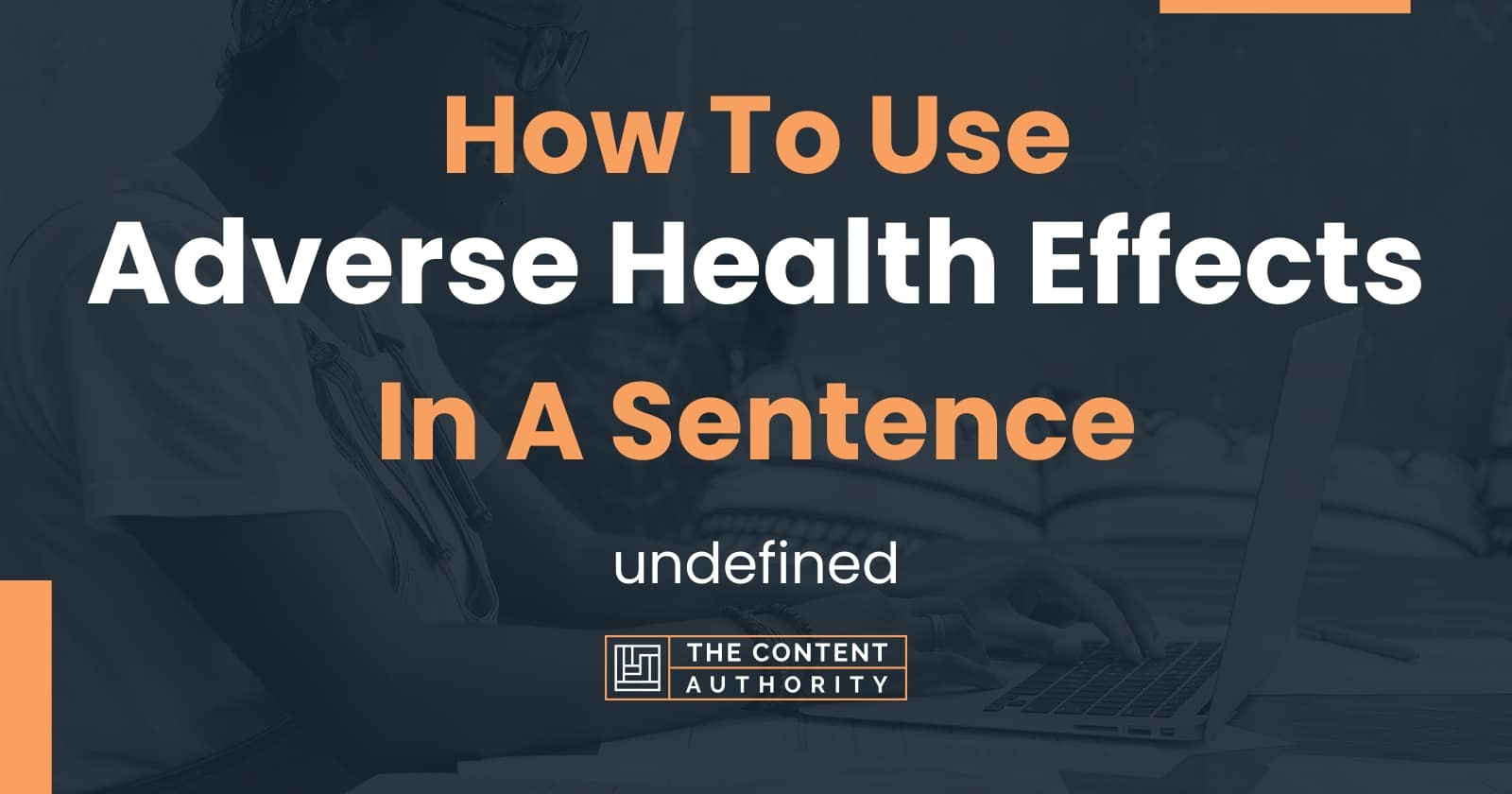 how-to-use-adverse-health-effects-in-a-sentence-undefined