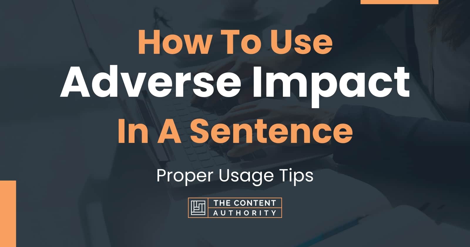 how-to-use-adverse-impact-in-a-sentence-proper-usage-tips