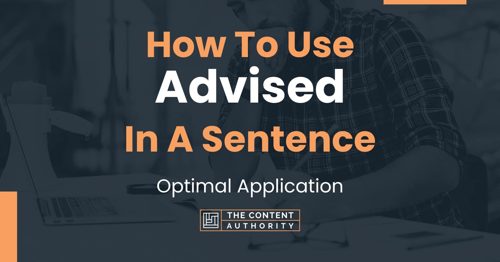 how-to-use-advised-in-a-sentence-optimal-application