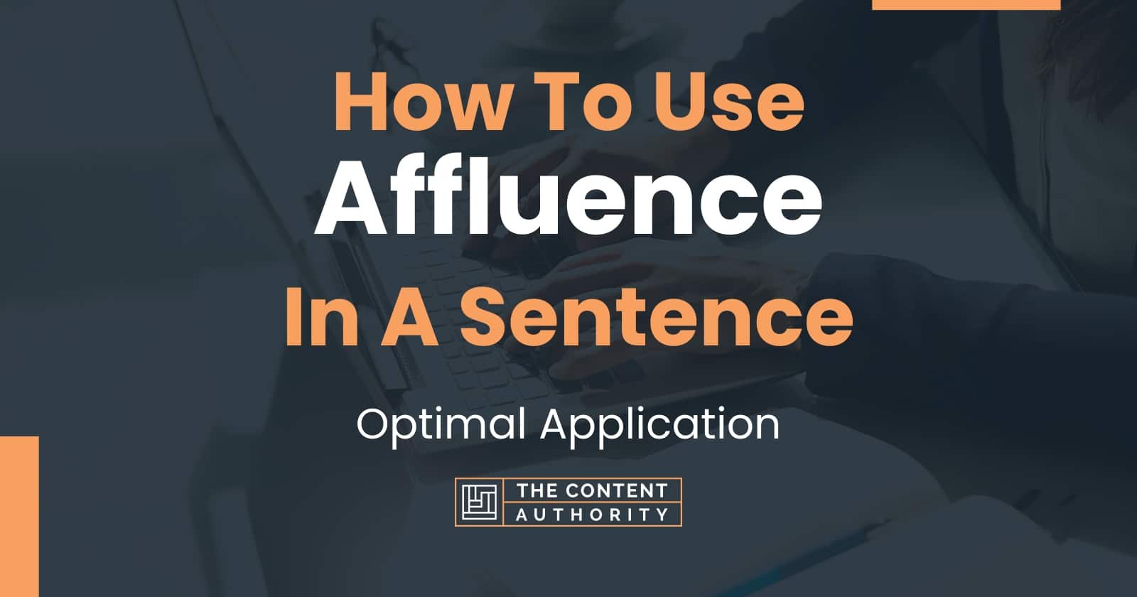 how-to-use-affluence-in-a-sentence-optimal-application