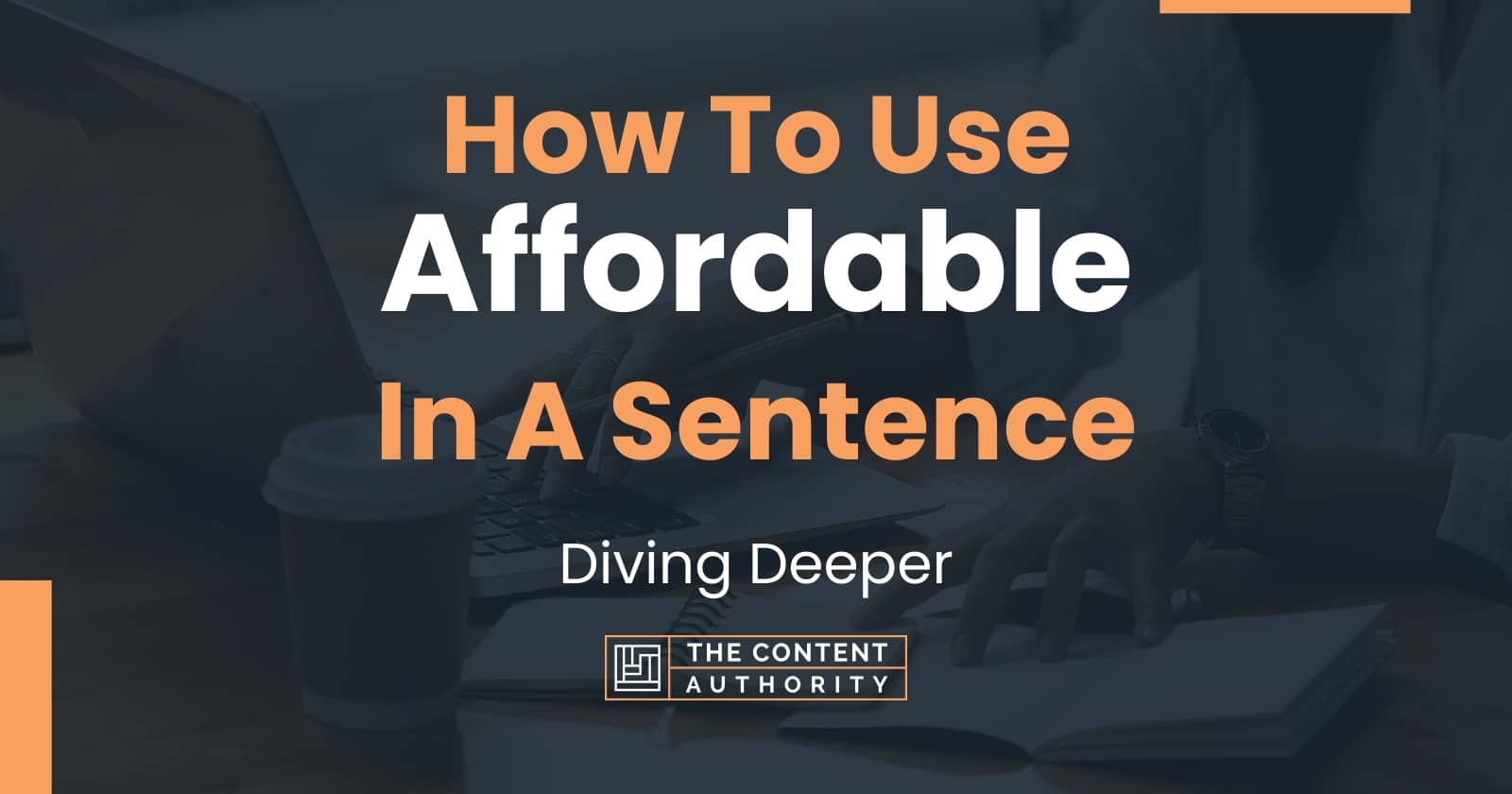 How To Use Affordable In A Sentence Diving Deeper