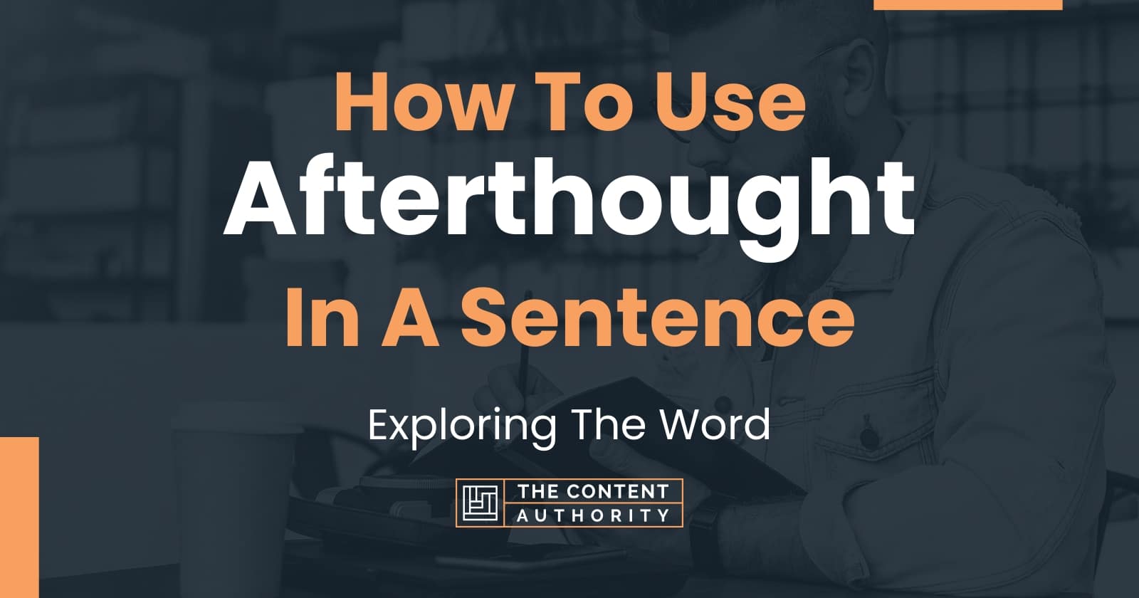 how-to-use-afterthought-in-a-sentence-exploring-the-word