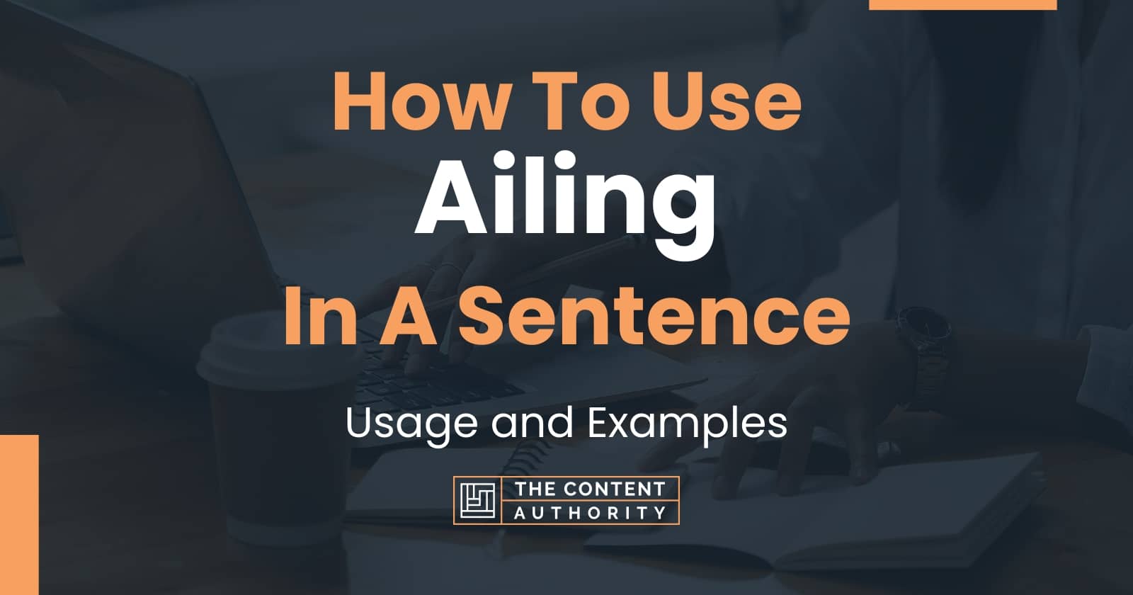 how-to-use-ailing-in-a-sentence-usage-and-examples