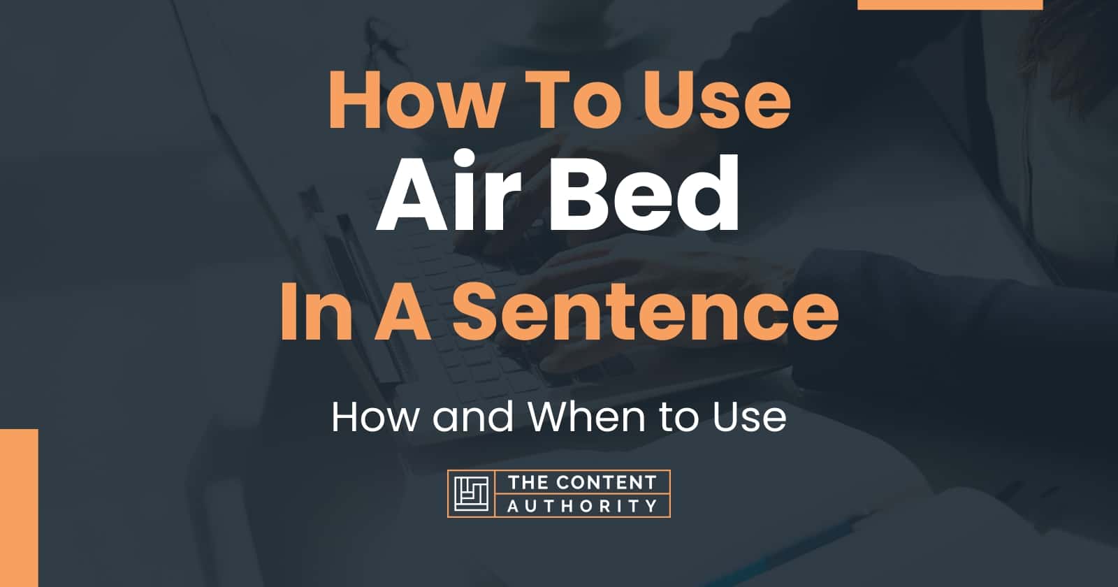 how-to-use-air-bed-in-a-sentence-how-and-when-to-use