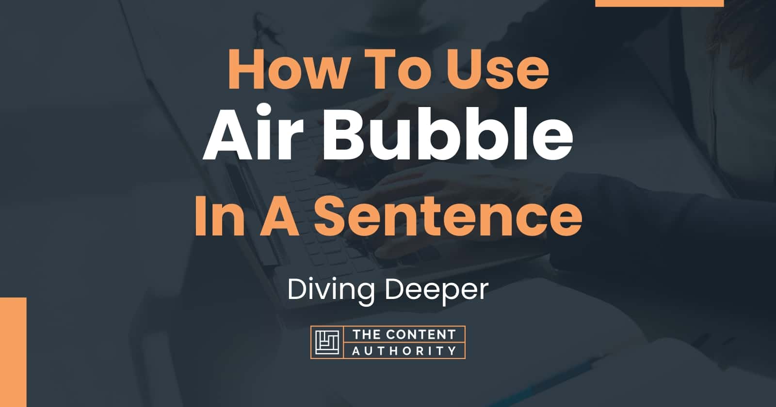 How To Use "Air Bubble" In A Sentence Diving Deeper
