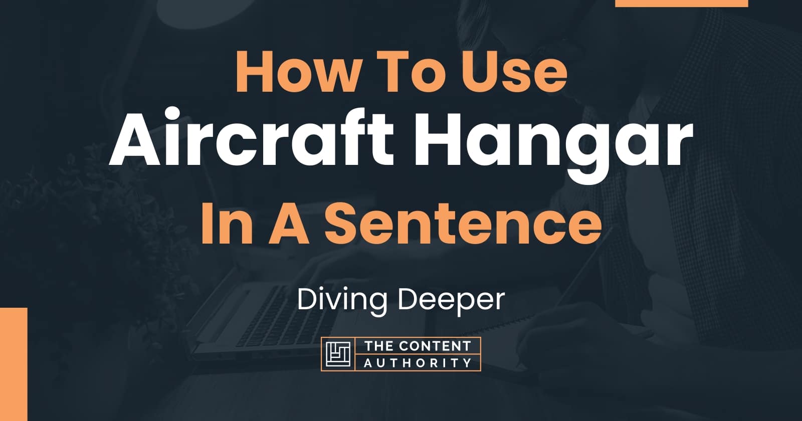 how-to-use-aircraft-hangar-in-a-sentence-diving-deeper