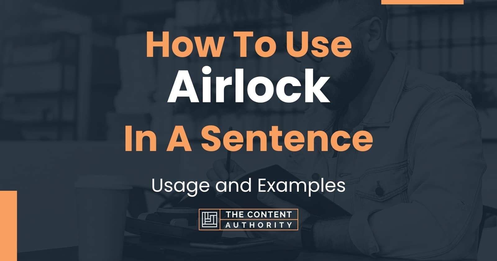 How To Use "Airlock" In A Sentence Usage and Examples