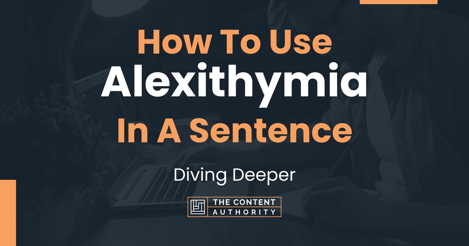 How To Use Alexithymia In A Sentence Diving Deeper how-to-use-alexithymia-in-a-sentence-diving-deeper