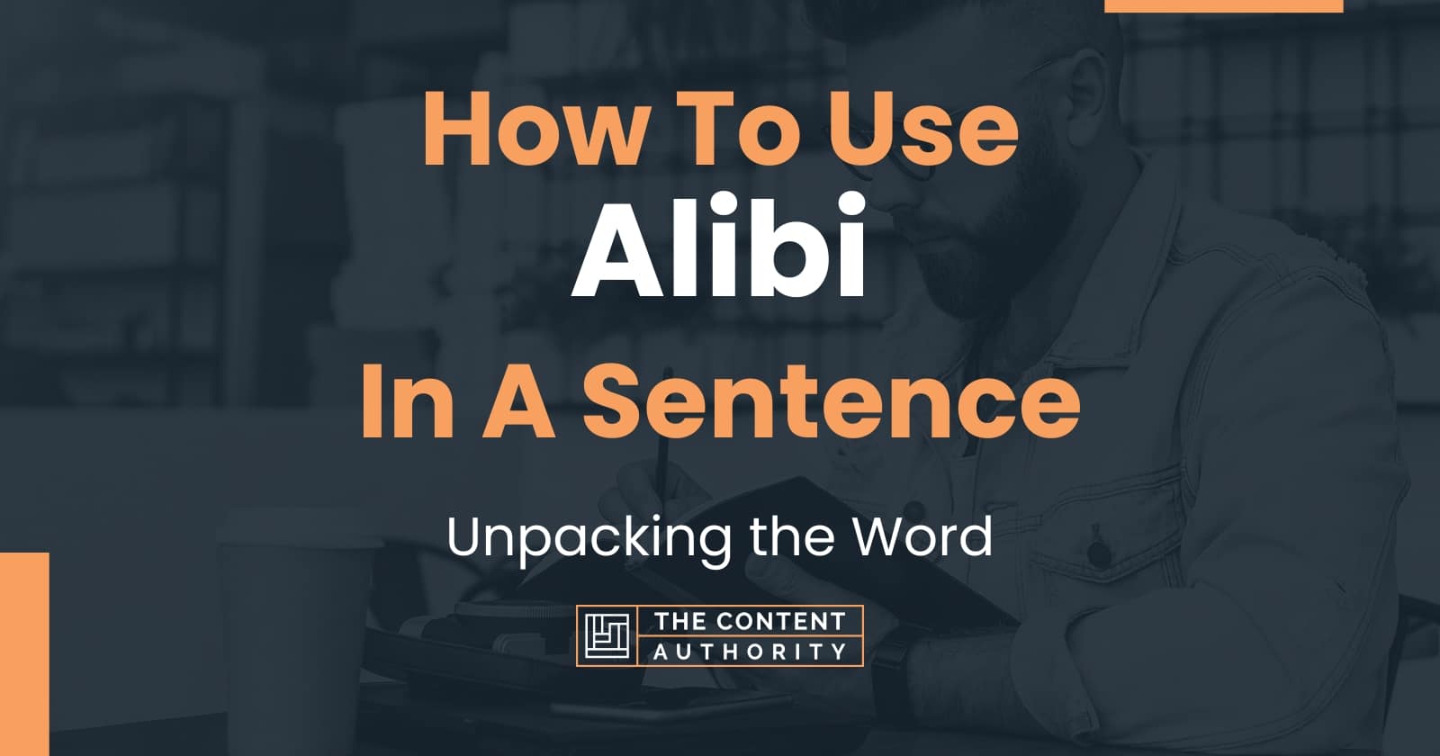 how-to-use-alibi-in-a-sentence-unpacking-the-word