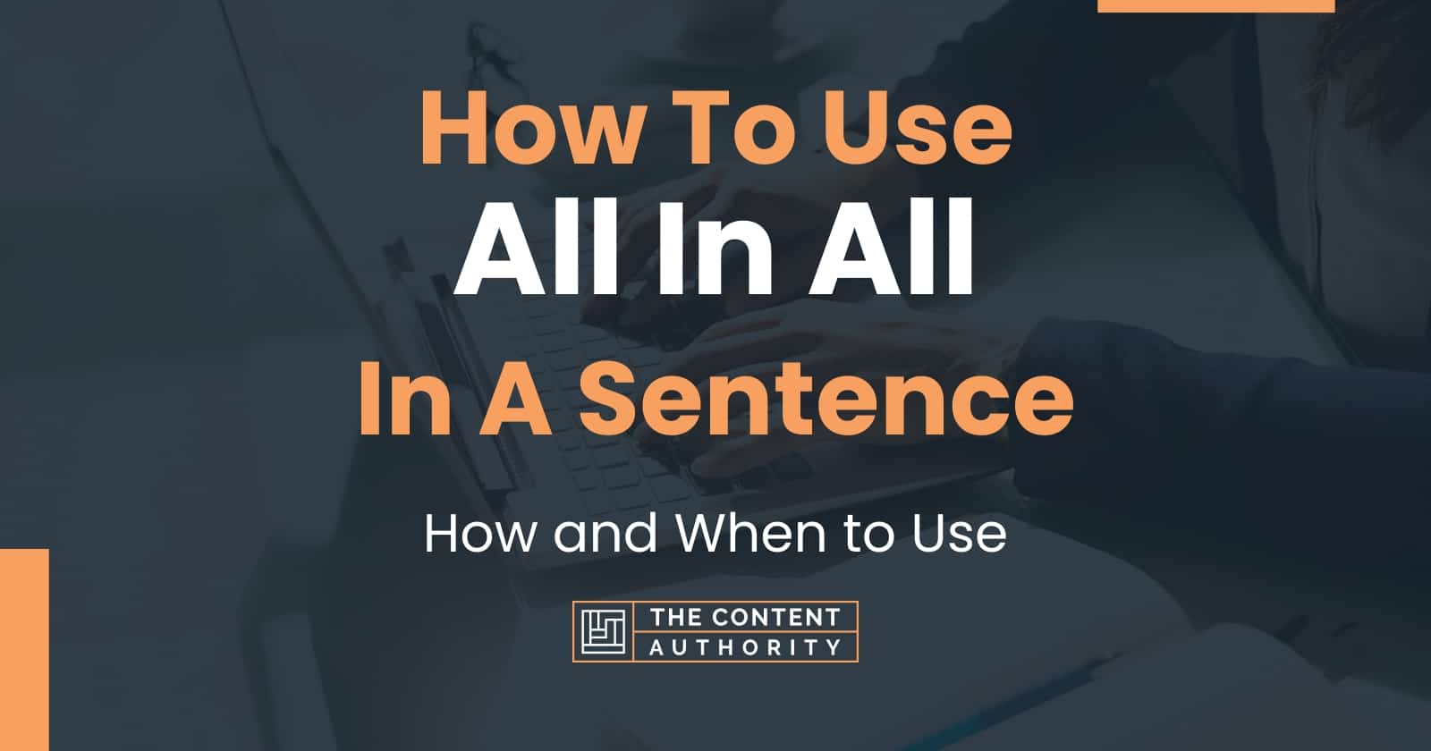 When To Use All In A Sentence