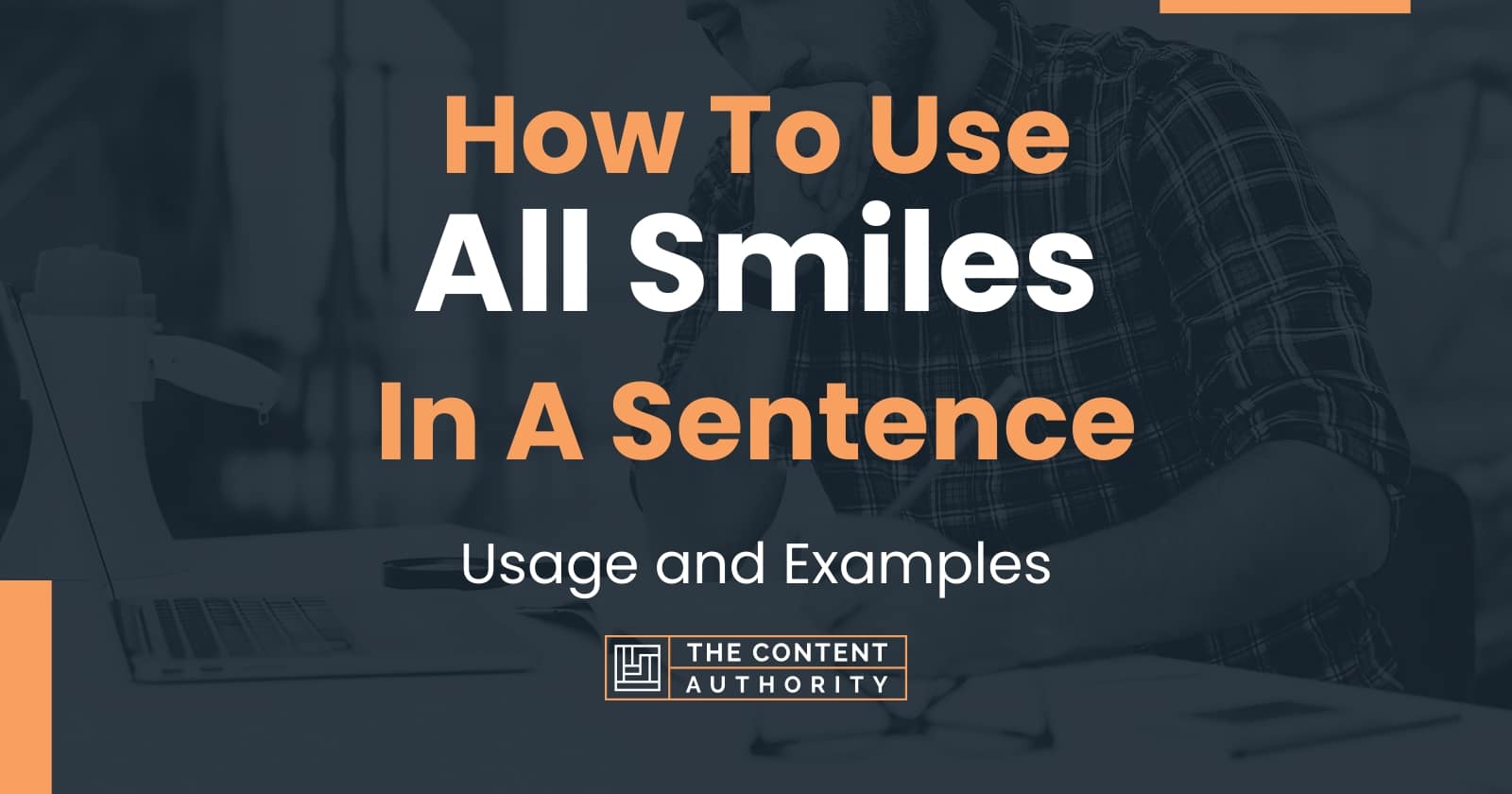 how-to-use-all-smiles-in-a-sentence-usage-and-examples