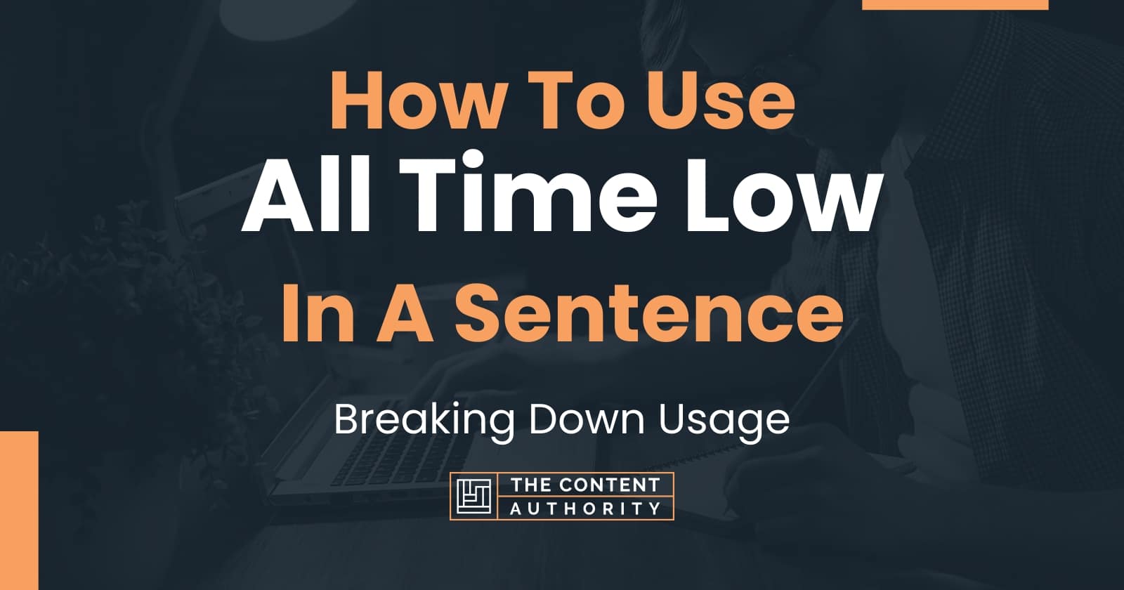 how-to-use-all-time-low-in-a-sentence-breaking-down-usage