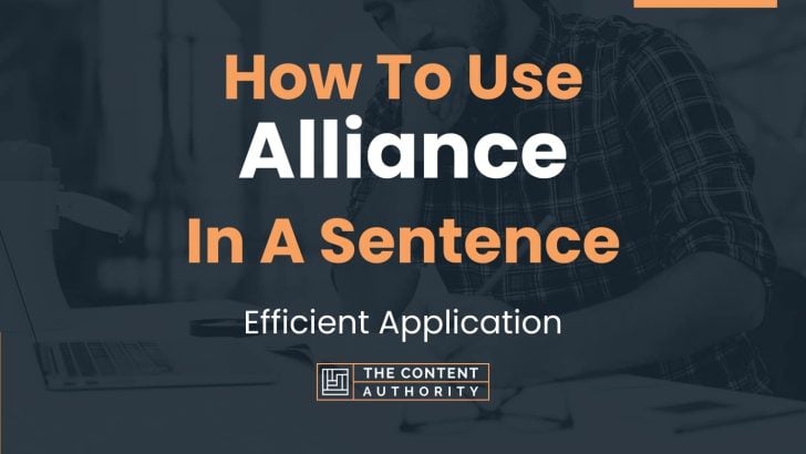 How To Use “Alliance” In A Sentence: Efficient Application