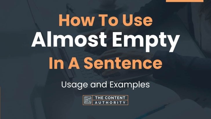 how-to-use-almost-empty-in-a-sentence-usage-and-examples