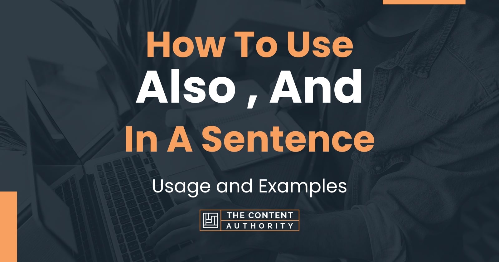 how-to-use-also-and-in-a-sentence-usage-and-examples