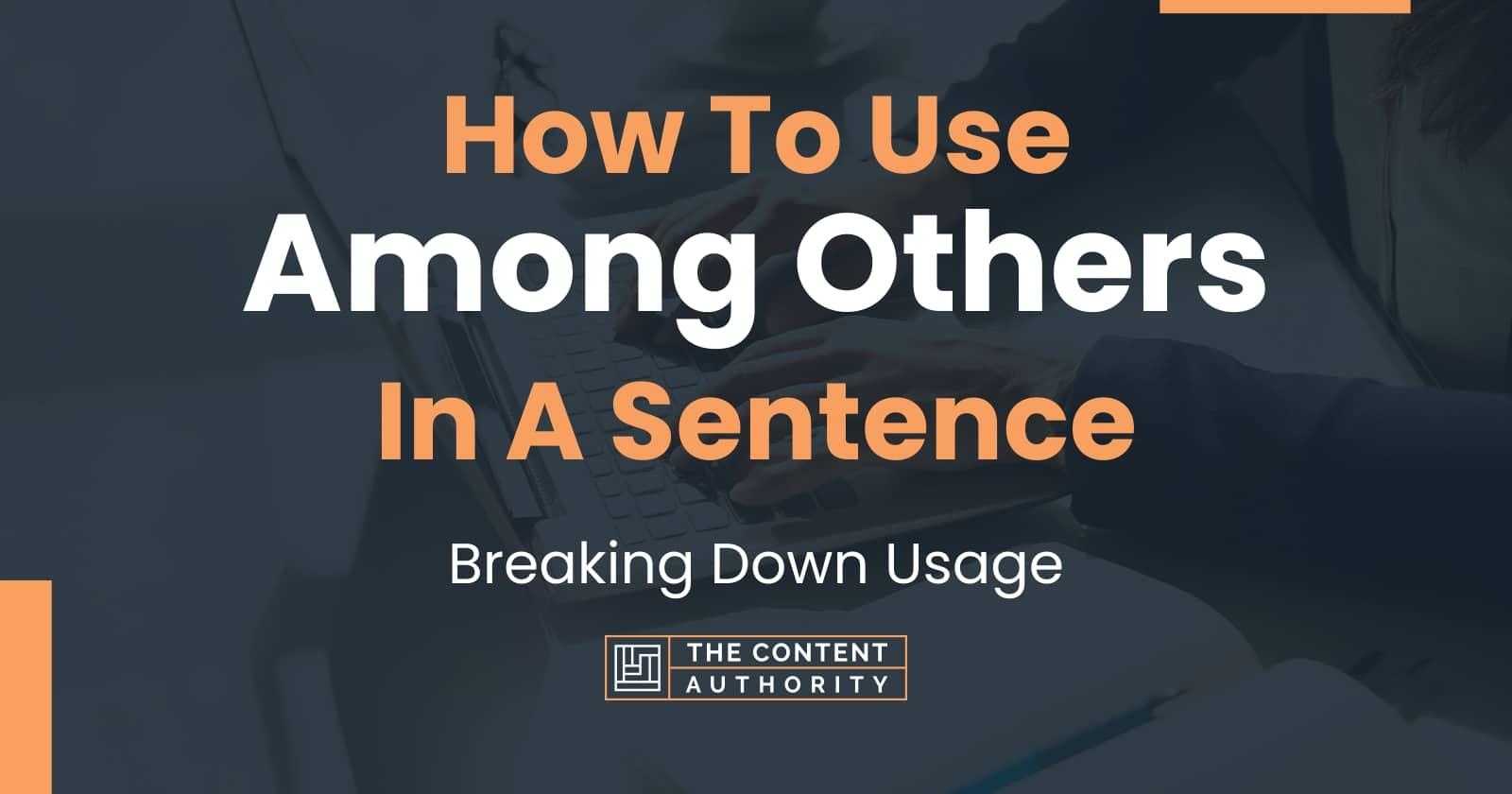 how-to-use-among-others-in-a-sentence-breaking-down-usage